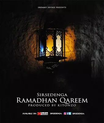 Download Audio | Sir Sedenga – Ramadhan Qareem