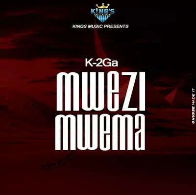 Download Audio | K – 2ga – Mwezi Mwema
