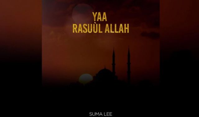 Download Audio | Suma Lee – Yaa Rasuul Allah