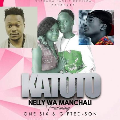 Download Audio | Nelly wa Manchali ft One Six & Gifted Son – Katoto