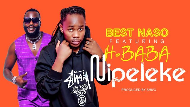  Best Nasso ft H Baba – Nipeleke
