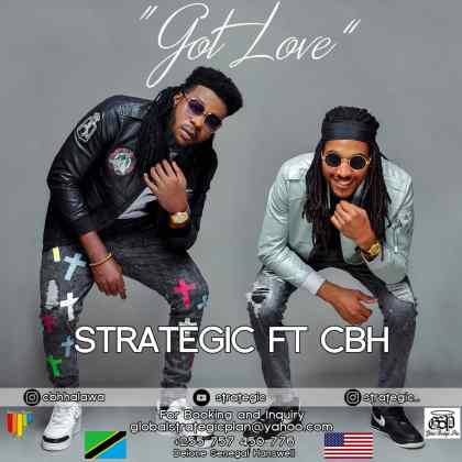 Download Audio | Strategic ft CBH – Got Love