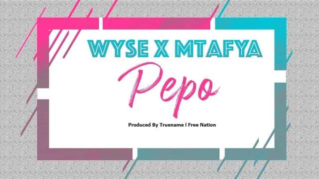 Download Audio | Wyse x Mtafya – Pepo