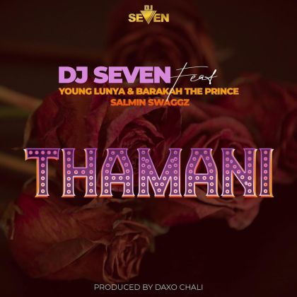 Download Audio |  Dj Seven Feat. Young Lunya, Barakah The Prince & Salmin Swaggz – Thamani
