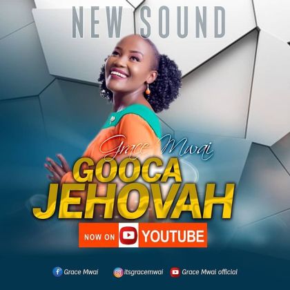 Download Audio | Grace Mwai – Gooca Jehovah