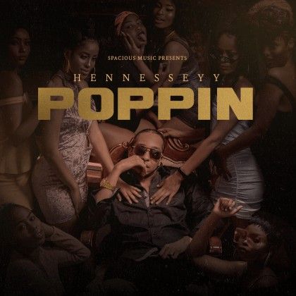 Download Audio | Hennesseyy – Poppin