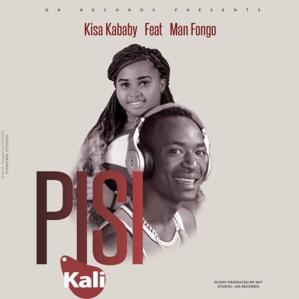 Download Audio | Kisa Kababy ft Man Fongo – Pisi Kali