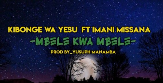  Kibonge wa Yesu ft Imani Missana – Mbele Kwa Mbele