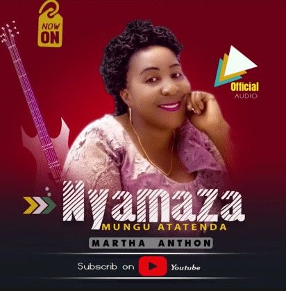 Download Audio | Martha Anton – Nyamaza