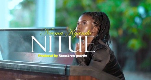 Download Video | Neema Kyando – Nitue