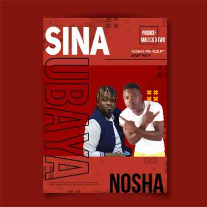 Download Audio | Nosha Prince ft Easy Man – Sina Ubaya