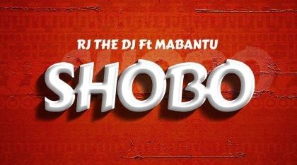 Download Audio | Rj The Dj ft Mabantu – Shobo