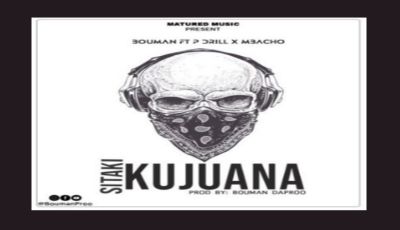 Download Audio | BouMan ft Drill x Mbacho – Sitaki Kujuana