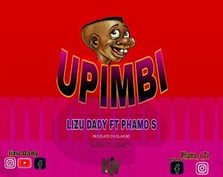 Download Audio | Lizu Dady Ft Phamo S – UPIMBI