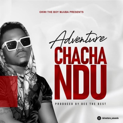 Download Audio | Adventure – Chachandu