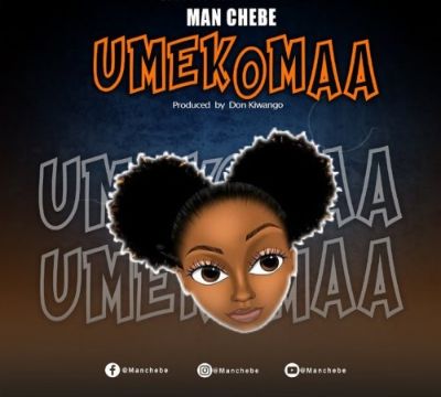 Download Audio | Man Chebe – Umekomaa