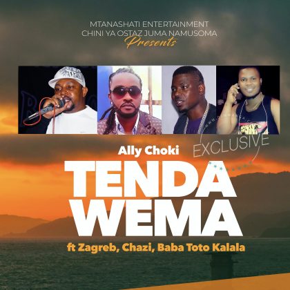 Download Audio | Ally Choki ft Zagreb, Chazi Baba, Toto Kalala – Tenda Wema
