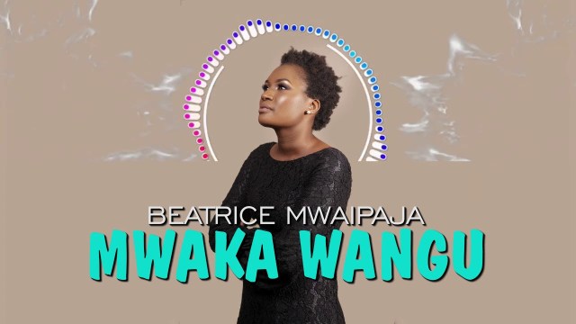Download Audio | Beatrice Mwaipaja – Mwaka Wangu
