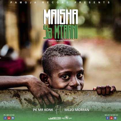 Download Audio | Pk Mr Konk Ft. Mczo Morfan – Maisha ya Mtaa