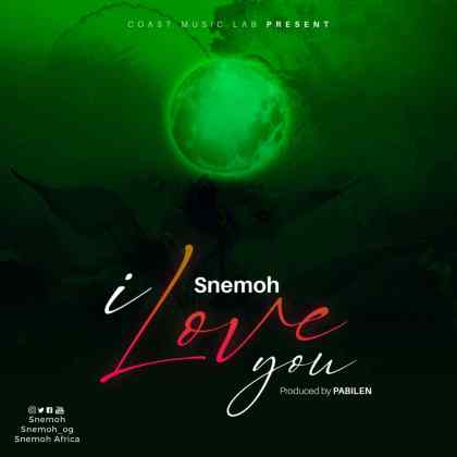 Download Audio | Snemoh – I Love you
