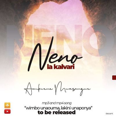 Download Audio | Ambwene Mwasongwe – Neno la Kalvari