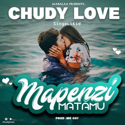 Download Audio | Chudy Love – Mapenzi Matamu