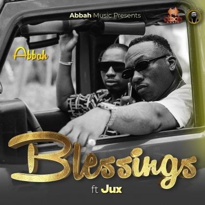 Download Audio | Abbah ft Jux – Blessings