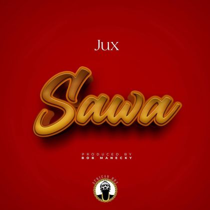 Download Audio | Jux – Sawa