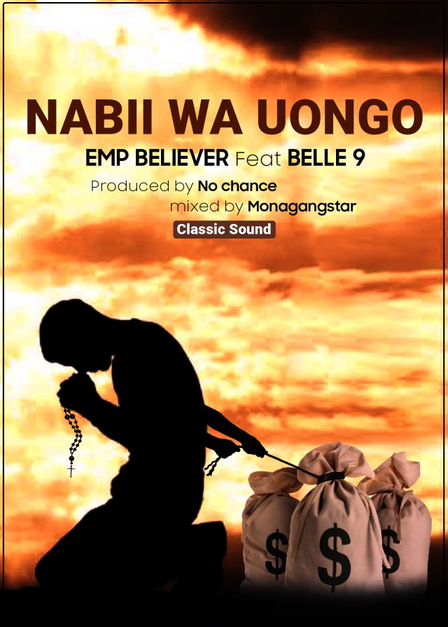 Download Lyrics | EmP Believer Ft. Belle 9 – Nabii wa Uongo