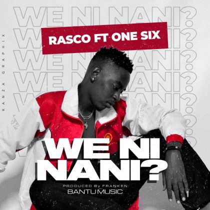 Download Audio | Rasco x One Six – We ni Nani