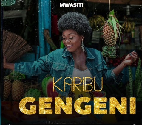 Download Audio | Mwasiti – Karibu Gengeni
