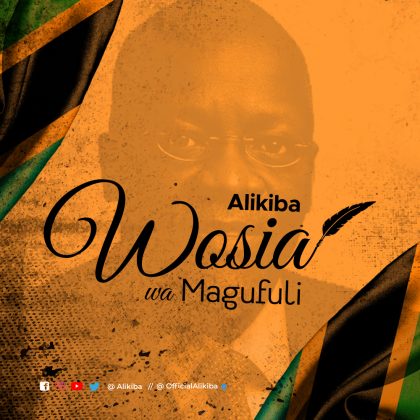 Download Audio | Alikiba – Wosia wa Magufuli