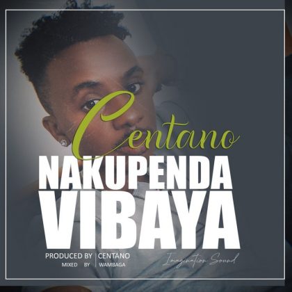 Download Audio | Centano – Nakupenda Vibaya