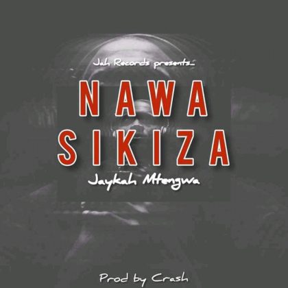 Download Audio | Jaykah Mtengwa – Nawasikiza