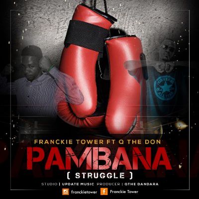 Download Audio | Franckie Tower Ft Q The Don – Pambana