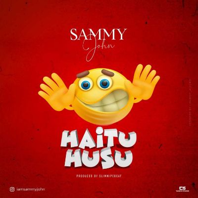 Download Audio | Sammy John – Haituhusu