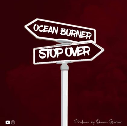 Download Audio | Ocean Burner – Stop Over
