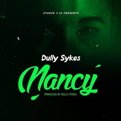 Download Audio | Dully Sykes – Nancy