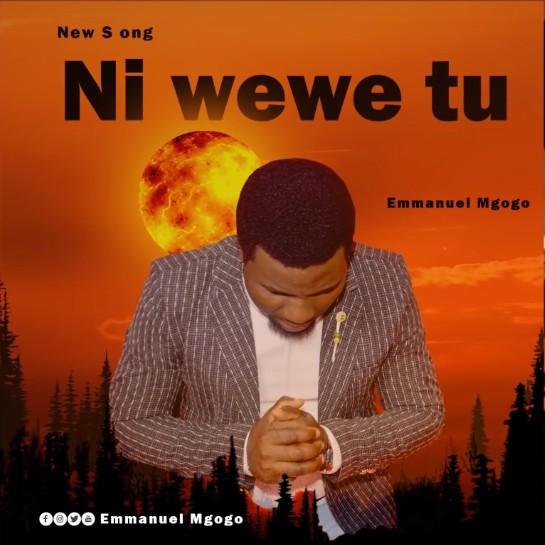 Download Audio | Emmanuel Mgogo – Ni Wewe Tu