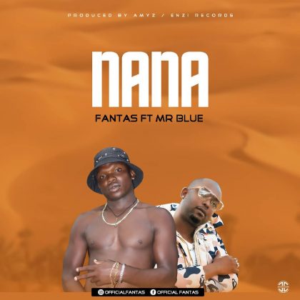 Download Audio | Fantas ft Mr Blue – Nana
