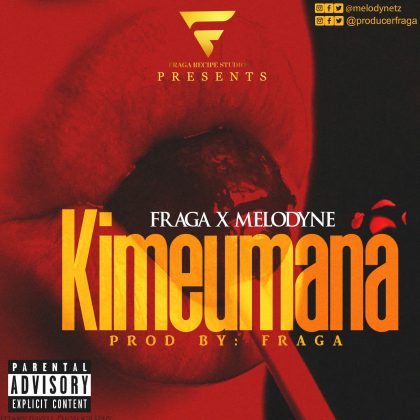 Download Audio | Fraga x Melodine – Kimeumana