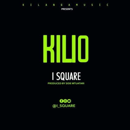 Download Audio | I Square – Kilio