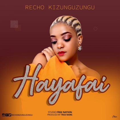Download Audio | Recho Kizunguzungu – Hayafai