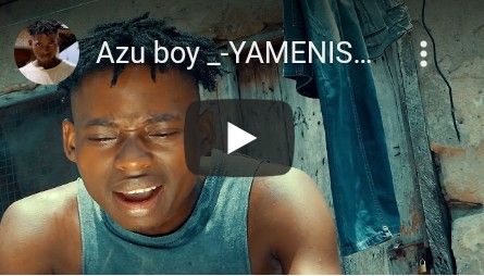 Download Video | Azu Boy – Yamenishinda