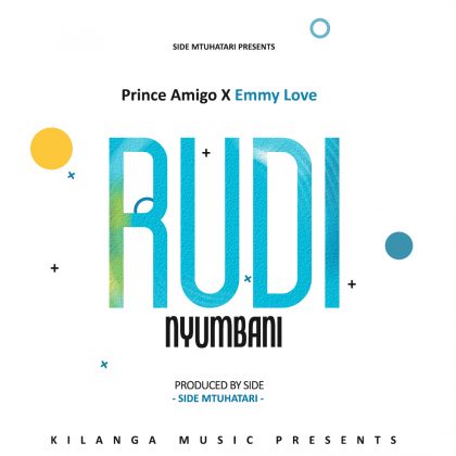 Download Audio | Prince Amigo & Emmy Love – Rudi Nyumbani
