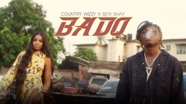 Download Video | Country Wizzy ft Seyi Shay – Bado