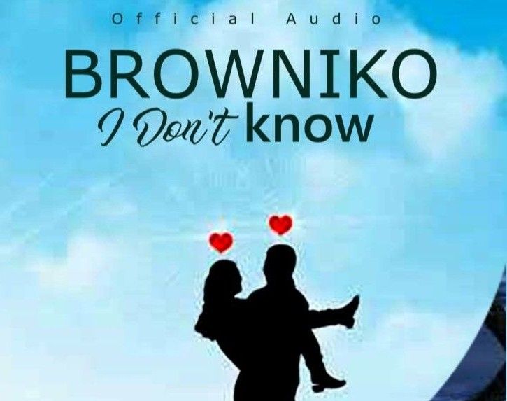 Download Audio | Browniko – I don’t know