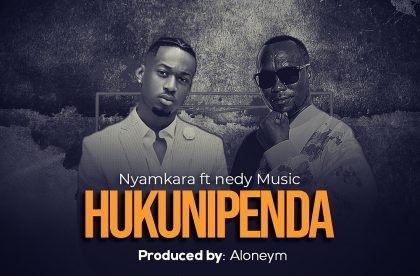 Download Audio | Nyamkara ft Nedy – Hukunipenda