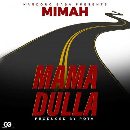 Download Audio | Mimah – Mama Dulla