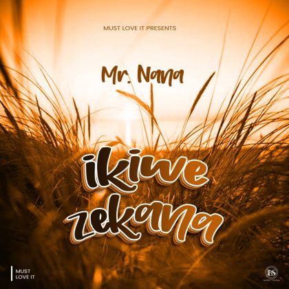 Download Audio | Mr Nana – Ikiwezekana